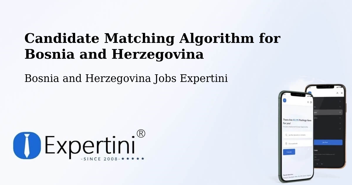 Candidate Matching Algorithm Overview – Čelinac - Bosnia and Herzegovina Jobs Expertini