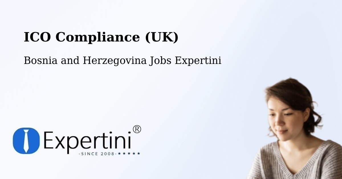 UK Data Protection & ICO Compliance – Čelinac - Bosnia and Herzegovina Jobs Expertini