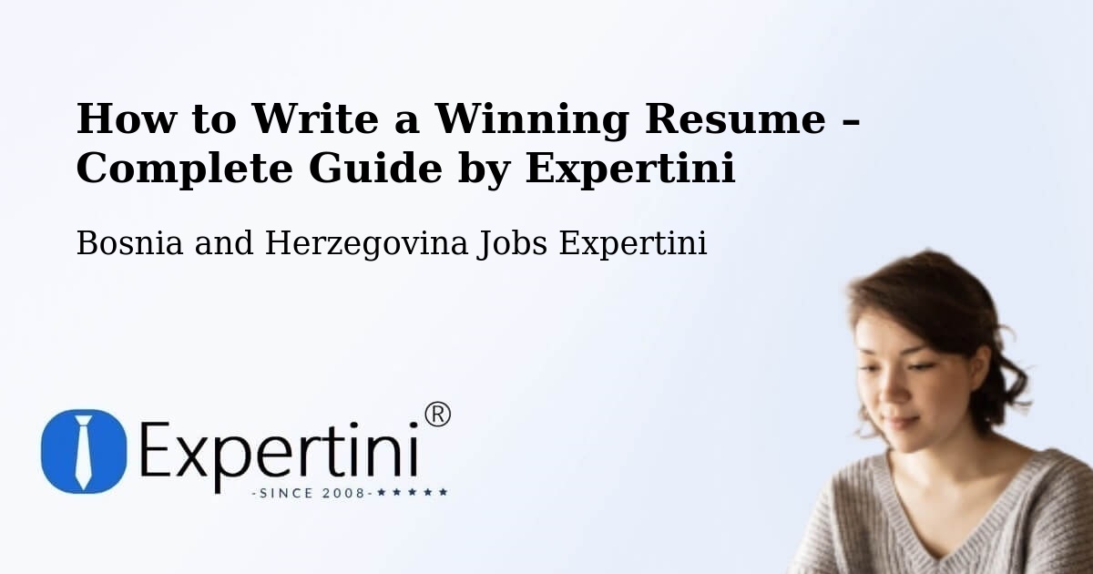 Resume Writing Guide for Job Seekers – Čelinac - Čelinac, Bosnia and Herzegovina Jobs Expertini