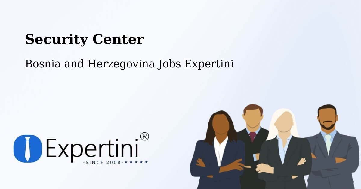 Security & Compliance – Čelinac - Bosnia and Herzegovina Jobs Expertini